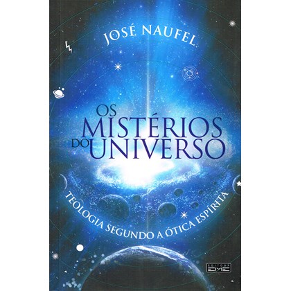 Mistérios do Universo - Teologia Segundo a Ótica Espírita