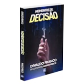 Momentos de Decisão Momentos de Decisão