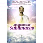 Momentos de Sublimação Momentos de Sublimação