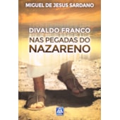 Nas Pegadas do Nazareno Nas Pegadas do Nazareno