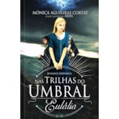 Nas Trilhas do Umbral Nas Trilhas do Umbral