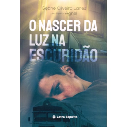 Nascer da Luz na Escuridão (O)