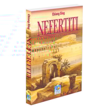 Nefertiti e os Mistérios Sagrados do Egito
