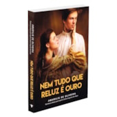 Nem Tudo que Reluz é Ouro