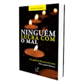 Ninguém Lucra com o Mal Ninguém Lucra com o Mal