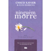 Ninguém Morre - Série A Vida depois da Morte