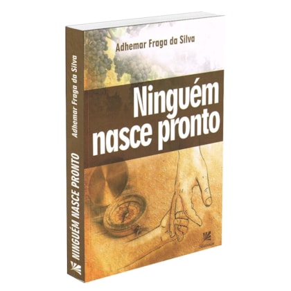 Ninguém Nasce Pronto
