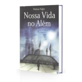 Nossa Vida no Além Nossa Vida no Além