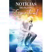 Notícias do Mundo Espiritual Notícias do Mundo Espiritual