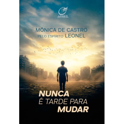 Nunca é Tarde para Mudar