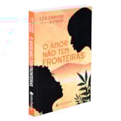 O Amor Não Tem Fronteiras O Amor Não Tem Fronteiras