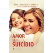 O Amor Vence o Suicídio