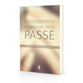 O Atendimento Espiritual pelo Passe