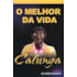 O Calunga - Melhor da Vida