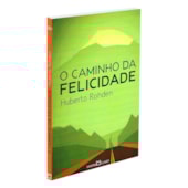 O Caminho da Felicidade O Caminho da Felicidade