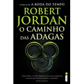 O Caminho das Adagas - Série A Roda do Tempo – Vol. 8