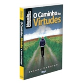 O Caminho das Virtudes O Caminho das Virtudes