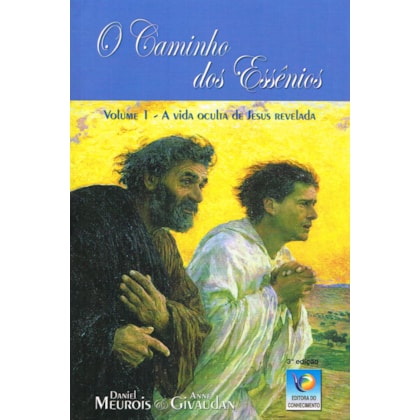O Caminho dos Essênios  - Vol. 1