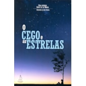 O Cego e as Estrelas O Cego e as Estrelas