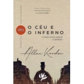 O Céu e o Inferno ou a Justiça Divina Segundo o Espiritismo
