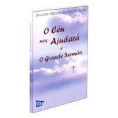 O Céu nos Ajudará e o Grande Sermão O Céu nos Ajudará e o Grande Sermão