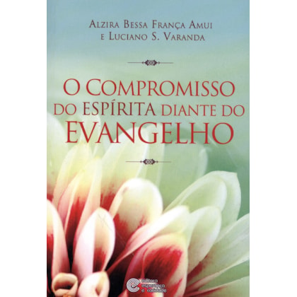 O Compromisso do Espírita Diante do Evangelho