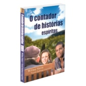 O Contador de Histórias Espíritas O Contador de Histórias Espíritas