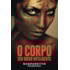 O Corpo  - Seu Bicho Inteligente