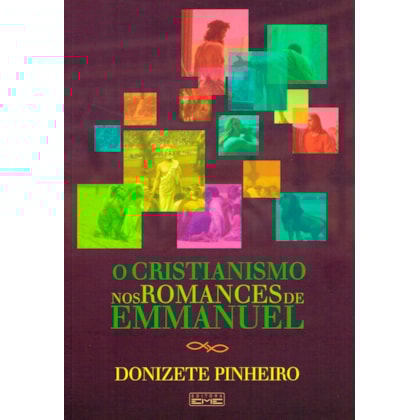 O Cristianismo Nos Romances de Emmanuel