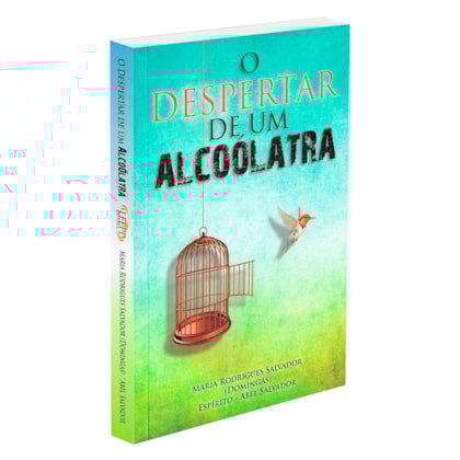 O Despertar de um Alcoólatra