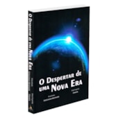 O Despertar de Uma Nova Era