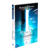 O Dom da Mediunidade O Dom da Mediunidade