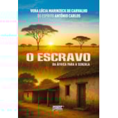 O Escravo - Da África para a Senzala