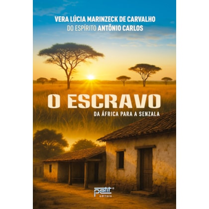 O Escravo - Da África para a Senzala