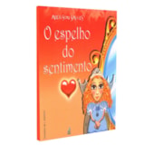 O Espelho do Sentimento