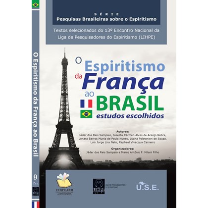 O Espiritismo da França ao Brasil Estudos Recolhidos