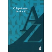 O Espiritismo de A a Z O Espiritismo de A a Z