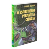 O Espiritismo Perante a Ciência