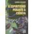 O Espiritismo Perante a Ciência