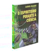 O Espiritismo Perante a Ciência