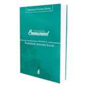O Evangelho por Emmanuel  - Comentários ao Evangelho Segundo Lucas