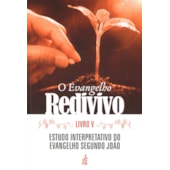 O Evangelho Redivivo - Livro V
