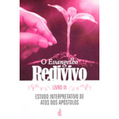 O Evangelho Redivivo - Livro VI