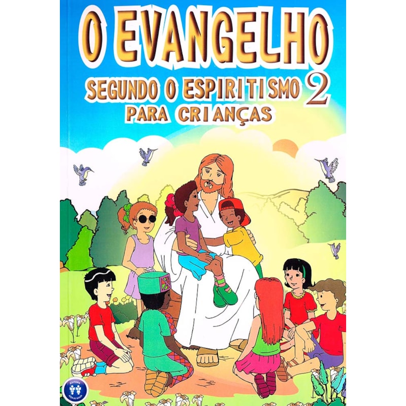 O Evangelho Segundo o Espiritismo 2 Para Crianças - Boa Nova