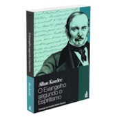 O Evangelho Segundo o Espiritismo - Nova Tradução O Evangelho Segundo o Espiritismo - Nova Tradução
