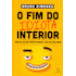 O Fim do Idiota Interior