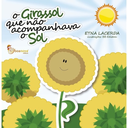 O Girassol que Não Acompanhava o Sol