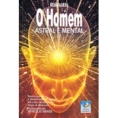 O Homem Astral e Mental