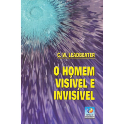 O Homem Visível e Invisível