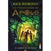 O Labirinto de Fogo - As Provações de Apolo - Livro 3